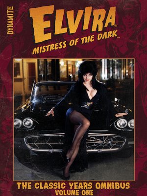 cover image of Elvira Mistress of the Dark: The Classic Years Omnibus, Volume 1